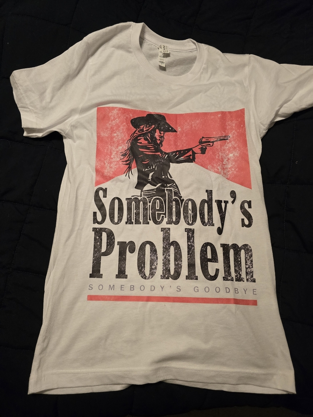 New! Ladies Sz. Small "Somebody's Problem, Somebody's Goodbye" Tee. 100% Cotton.